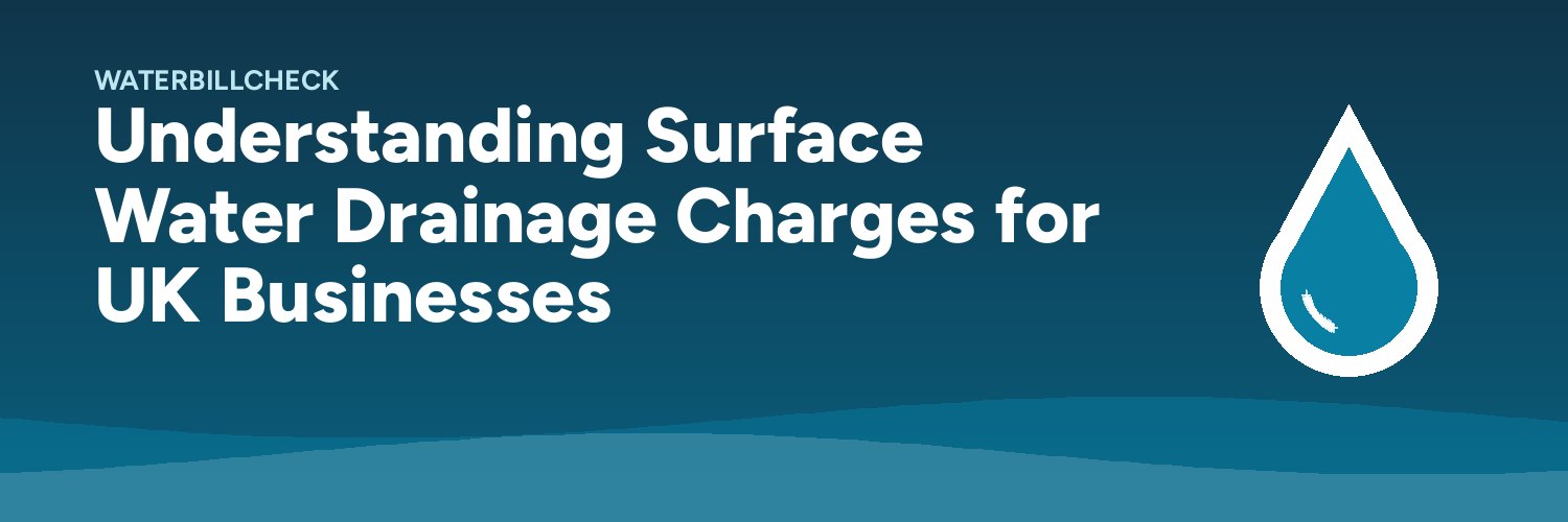 Understanding Surface Water Drainage Charges for UK Businesses